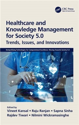 Healthcare and Knowledge Management for Society 5.0：Trends, Issues, and Innovations