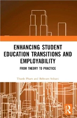 Enhancing Student Education Transitions and Employability：From Theory to Practice