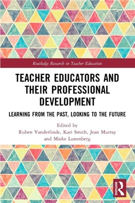 Teacher Educators and their Professional Development：Learning from the Past, Looking to the Future