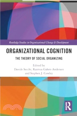 Organizational Cognition：The Theory of Social Organizing