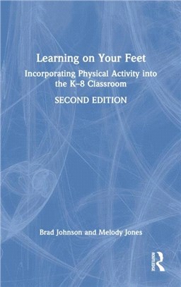 Learning on Your Feet：Incorporating Physical Activity into the K-8 Classroom