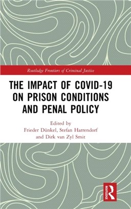 The Impact of Covid-19 on Prison Conditions and Penal Policy