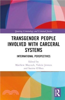 Transgender People Involved with Carceral Systems：International Perspectives