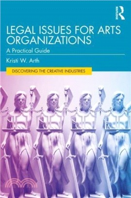 Legal Issues for Arts Organizations：A Practical Guide