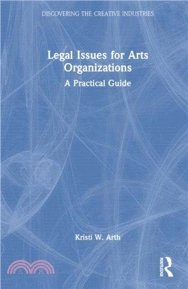 Legal Issues for Arts Organizations：A Practical Guide