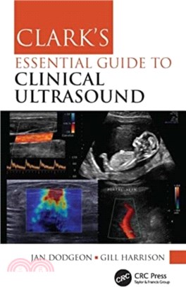 Clark's Essential Guide to Clinical Ultrasound