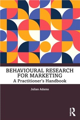 Behavioural Research for Marketing：A Practitioner's Handbook