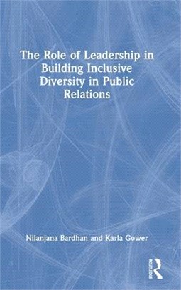 The Role of Leadership in Building Inclusive Diversity in Public Relations