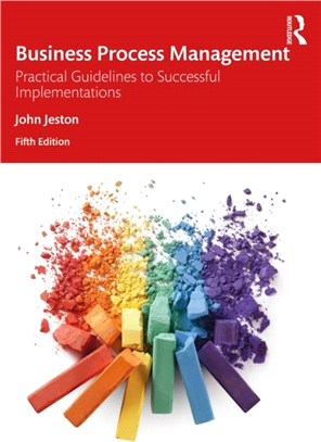 Business Process Management：Practical Guidelines to Successful Implementations