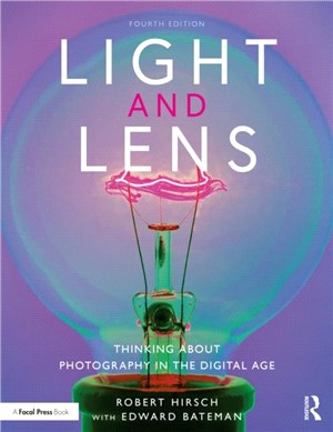 Light and Lens：Thinking About Photography in the Digital Age