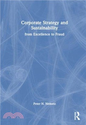 Corporate Strategy and Sustainability：From Excellence to Fraud