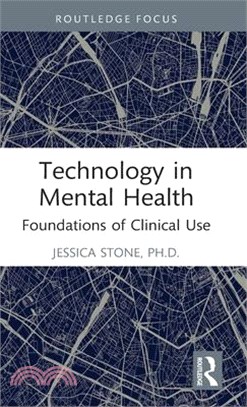 Technology in Mental Health: Foundations of Clinical Use