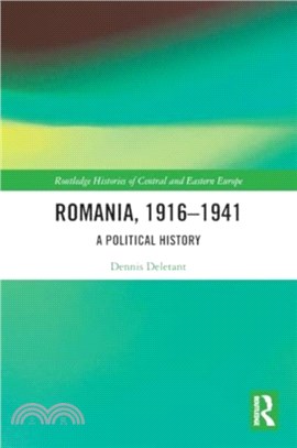 Romania, 1916??941：A Political History