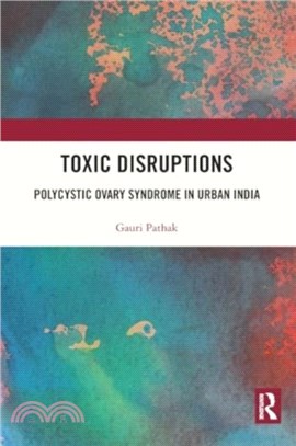 Toxic Disruptions：Polycystic Ovary Syndrome in Urban India