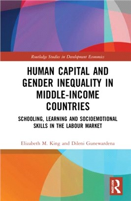 Human Capital and Gender Inequality in Middle-Income Countries：Schooling, Learning and Socioemotional Skills in the Labour Market