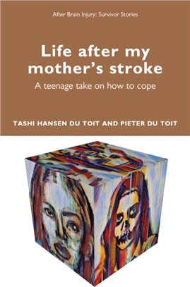 Life after my mother's stroke：A teenage take on how to cope