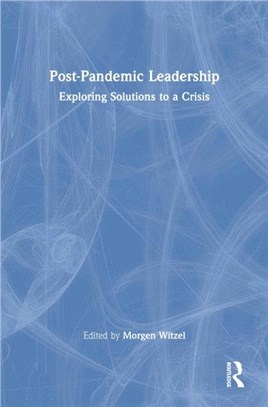 Post-Pandemic Leadership：Exploring Solutions to a Crisis