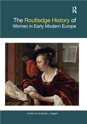 The Routledge History of Women in Early Modern Europe