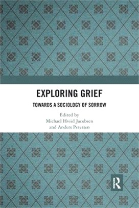 Exploring Grief: Towards a Sociology of Sorrow