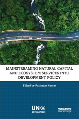 Mainstreaming Natural Capital and Ecosystem Services Into Development Policy
