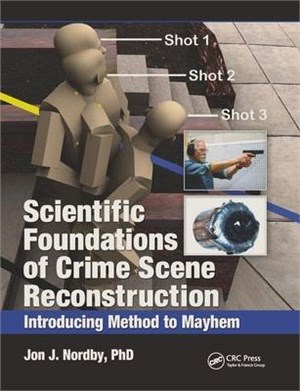 Scientific Foundations of Crime Scene Reconstruction: Introducing Method to Mayhem