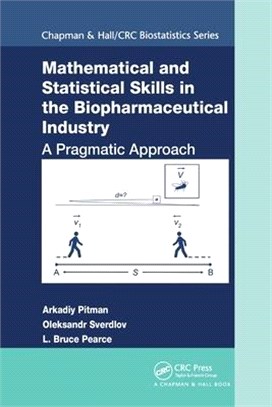 Mathematical and Statistical Skills in the Biopharmaceutical Industry: A Pragmatic Approach