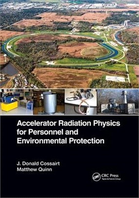 Accelerator Radiation Physics for Personnel and Environmental Protection