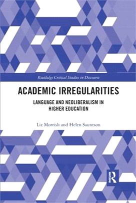 Academic Irregularities: Language and Neoliberalism in Higher Education