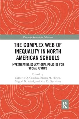 The Complex Web of Inequality in North American Schools: Investigating Educational Policies for Social Justice