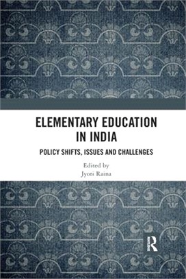 Elementary Education in India: Policy Shifts, Issues and Challenges