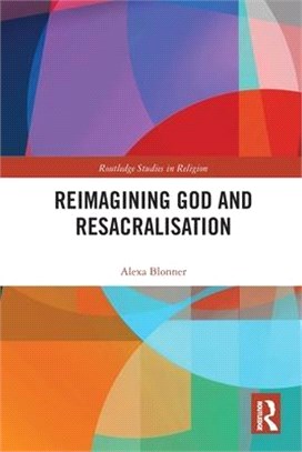 Reimagining God and Resacralisation