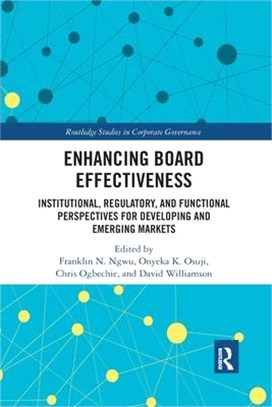 Enhancing Board Effectiveness: Institutional, Regulatory and Functional Perspectives for Developing and Emerging Markets