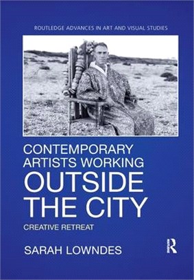 Contemporary Artists Working Outside the City: Creative Retreat