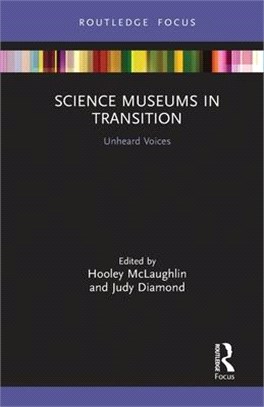 Science Museums in Transition: Unheard Voices