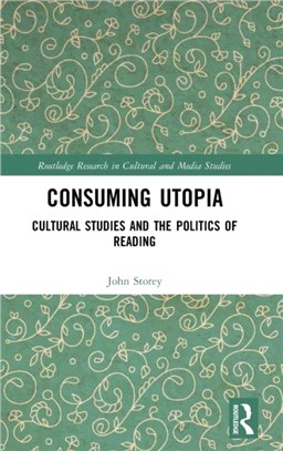 Consuming Utopia：Cultural Studies and the Politics of Reading