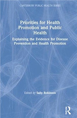 Priorities for Health Promotion and Public Health：Explaining the Evidence for Disease Prevention and Health Promotion