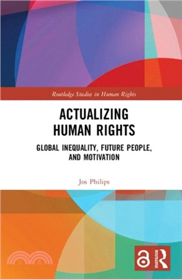 Actualizing Human Rights：Global Inequality, Future People, and Motivation