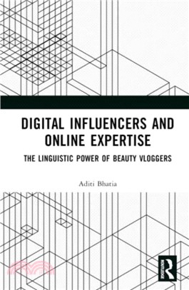 Digital Influencers and Online Expertise：The Linguistic Power of Beauty Vloggers