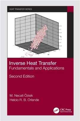 Inverse Heat Transfer：Fundamentals and Applications