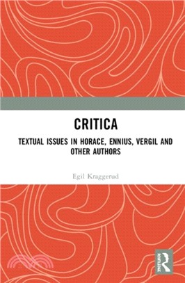 Critica：Textual Issues in Horace, Ennius, Vergil and Other Authors