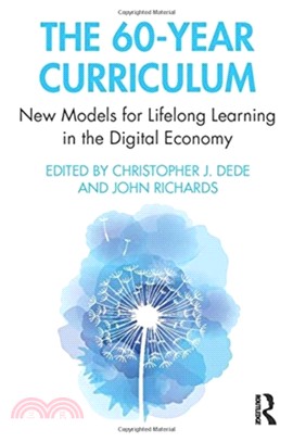 The 60-Year Curriculum：New Models for Lifelong Learning in the Digital Economy