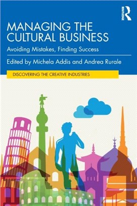Managing the Cultural Business：Avoiding Mistakes, Finding Success