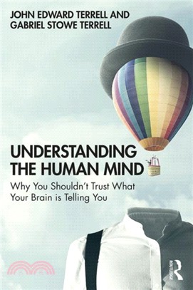 Understanding the Human Mind：Why you shouldn't trust what your brain is telling you