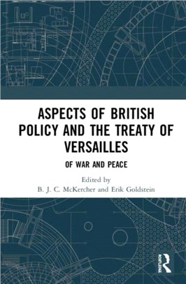 Aspects of British Policy and the Treaty of Versailles：Of War and Peace