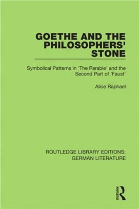 Goethe and the Philosopher's Stone：Symbolical Patterns in 'The Parable' and the Second Part of 'Faust'