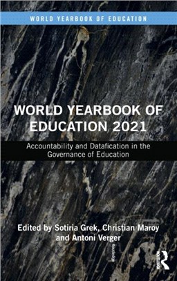 World Yearbook of Education 2021：Accountability and Datafication in the Governance of Education