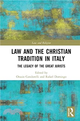 Law and the Christian Tradition in Italy：The Legacy of the Great Jurists