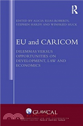 EU and CARICOM：Dilemmas versus Opportunities on Development, Law and Economics