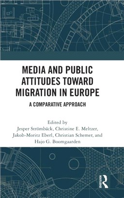 Media and Public Attitudes Toward Migration in Europe：A Comparative Approach
