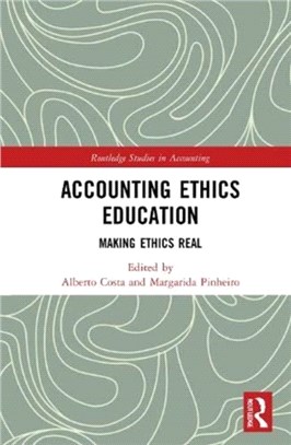 Accounting Ethics Education：Making Ethics Real